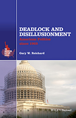 Deadlock and Disillusionment: American Politics since 1968 - ISBN 9781118934357