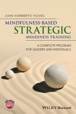 Mindfulness–Based Strategic Awareness Training: A Complete Program for Leaders and Individuals - ISBN 9781118937976