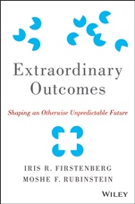Extraordinary Outcomes: Shaping an Otherwise Unpredictable Future - ISBN 9781118938331