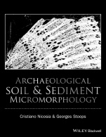 Archaeological Soil and Sediment Micromorphology - ISBN 9781118941058