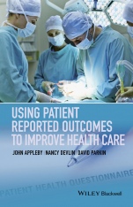 Using Patient Reported Outcomes to Improve Health Care - ISBN 9781118948606