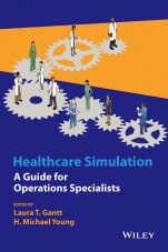 Healthcare Simulation: A Guide for Operations Specialists - ISBN 9781118949412