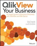 QlikView Your Business: An Expert Guide to Business Discovery with QlikView and Qlik Sense - ISBN 9781118949559