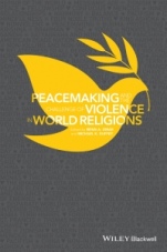 Peacemaking and the Challenge of Violence in World Religions - ISBN 9781118953433