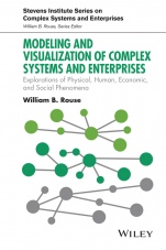 Modeling and Visualization of Complex Systems and Enterprises: Explorations of Physical, Human, Economic, and Social Phenomena - ISBN 9781118954133