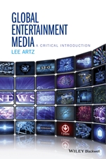 Global Entertainment Media: A Critical Introduction - ISBN 9781118955437