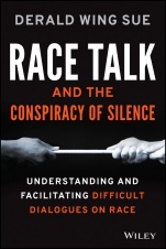 Race Talk and the Conspiracy of Silence: Understanding and Facilitating Difficult Dialogues on Race - ISBN 9781118958728