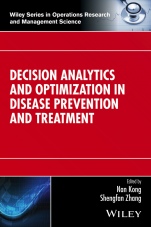 Decision Analytics and Optimization in Disease Prevention and Treatment - ISBN 9781118960127