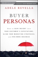 Buyer Personas: How to Gain Insight into your Customers Expectations, Align your Marketing Strategies, and Win More Business - ISBN 9781118961506