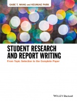 Student Research and Report Writing: From Topic Selection to the Complete Paper - ISBN 9781118963913