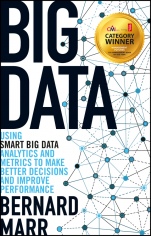 Big Data: Using SMART Big Data, Analytics and Metrics To Make Better Decisions and Improve Performance - ISBN 9781118965832