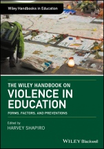 The Wiley Handbook on Violence in Education: Forms, Factors, and Preventions - ISBN 9781118966679