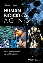 Human Biological Aging: From Macromolecules to Organ Systems - ISBN 9781118967027