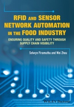 RFID and Sensor Network Automation in the Food Industry: Ensuring Quality and Safety through Supply Chain Visibility - ISBN 9781118967409