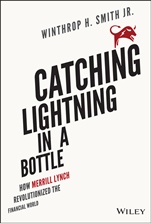 Catching Lightning in a Bottle: How Merrill Lynch Revolutionized the Financial World - ISBN 9781118967607