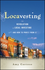 Locavesting: The Revolution in Local Investing and How to Profit From It - ISBN 9781118972731