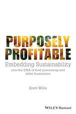 Purposely Profitable: Embedding Sustainability into the DNA of Food Processing and other Businesses - ISBN 9781118978153