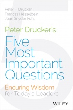 Peter Druckers Five Most Important Questions: Enduring Wisdom for Todays Leaders - ISBN 9781118979594