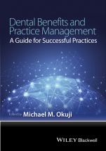 Dental Benefits and Practice Management: A Guide for Successful Practices - ISBN 9781118980347