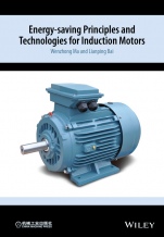 Energy–saving Principles and Technologies for Induction Motors - ISBN 9781118981030