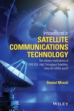 Innovations in Satellite Communications and Satellite Technology: The Industry Implications of DVB–S2X, High Throughput Satellites, Ultra HD, M2M, and IP - ISBN 9781118984055
