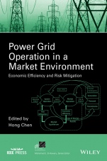 Power Grid Operation in a Market Environment: Economic Efficiency and Risk Mitigation - ISBN 9781118984543