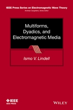 Multiforms, Dyadics, and Electromagnetic Media - ISBN 9781118989333