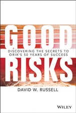 Good Risks: Discovering the Secrets to ORIXs 50 Years of Success - ISBN 9781118990674