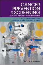 Cancer Prevention and Screening: Concepts, Principles and Controversies - ISBN 9781118990872