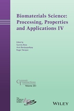 Biomaterials Science: Processing, Properties and Applications IV - ISBN 9781118995204