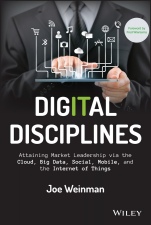 Digital Disciplines: Attaining Market Leadership via the Cloud, Big Data, Social, Mobile, and the Internet of Things - ISBN 9781118995396