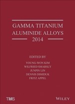 Gamma Titanium Aluminide Alloys 2014: A Collection of Research on Innovation and Commercialization of Gamma Alloy Technology - ISBN 9781118995587