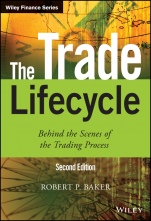 The Trade Lifecycle: Behind the Scenes of the Trading Process - ISBN 9781118999462