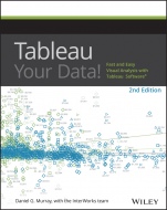 Tableau Your Data!: Fast and Easy Visual Analysis with Tableau Software - ISBN 9781119001195