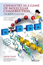 Chemistry as a Game of Molecular Construction: The Bond–Click Way - ISBN 9781119001409