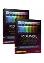 Iridium(III) in Optoelectronic and Photonics Applications: 2 Volume Set - ISBN 9781119007135
