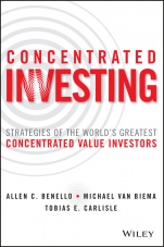 Concentrated Investing: Strategies of the Worlds Greatest Concentrated Value Investors - ISBN 9781119012023