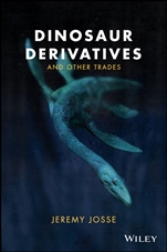 Dinosaur Derivatives and Other Trades - ISBN 9781119019596