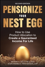 Pensionize Your Nest Egg: How to Use Product Allocation to Create a Guaranteed Income for Life - ISBN 9781119025252