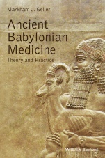 Ancient Babylonian Medicine: Theory and Practice - ISBN 9781119025528