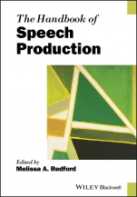 The Handbook of Speech Production - ISBN 9781119029144