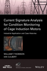 Current Signature Analysis for Condition Monitoring of Cage Induction Motors: Industrial Application and Case Histories - ISBN 9781119029595