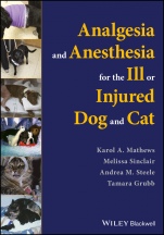 Analgesia and Anesthesia for the Ill or Injured Dog and Cat - ISBN 9781119036562