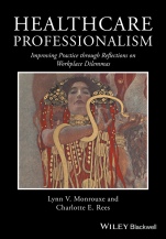 Healthcare Professionalism: Improving Practice through Reflections on Workplace Dilemmas - ISBN 9781119044444