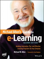 Michael Allens Guide to e–Learning: Building Interactive, Fun, and Effective Learning Programs for Any Company - ISBN 9781119046325