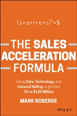The Sales Acceleration Formula: Using Data, Technology, and Inbound Selling to go from $0 to $100 Million - ISBN 9781119047070
