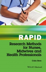 Rapid Research Methods for Nurses, Midwives and Health Professionals - ISBN 9781119048411