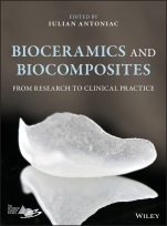 Bioceramics and Biocomposites: From Research to Clinical Practice - ISBN 9781119049340