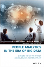 People Analytics in the Era of Big Data: Changing the Way You Attract, Acquire, Develop, and Retain Talent - ISBN 9781119050780