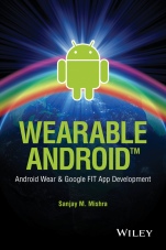 Wearable Android: Android Wear and Google FIT App Development - ISBN 9781119051107
